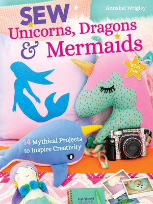 cover image of Sew Unicorns, Dragons & Mermaids
